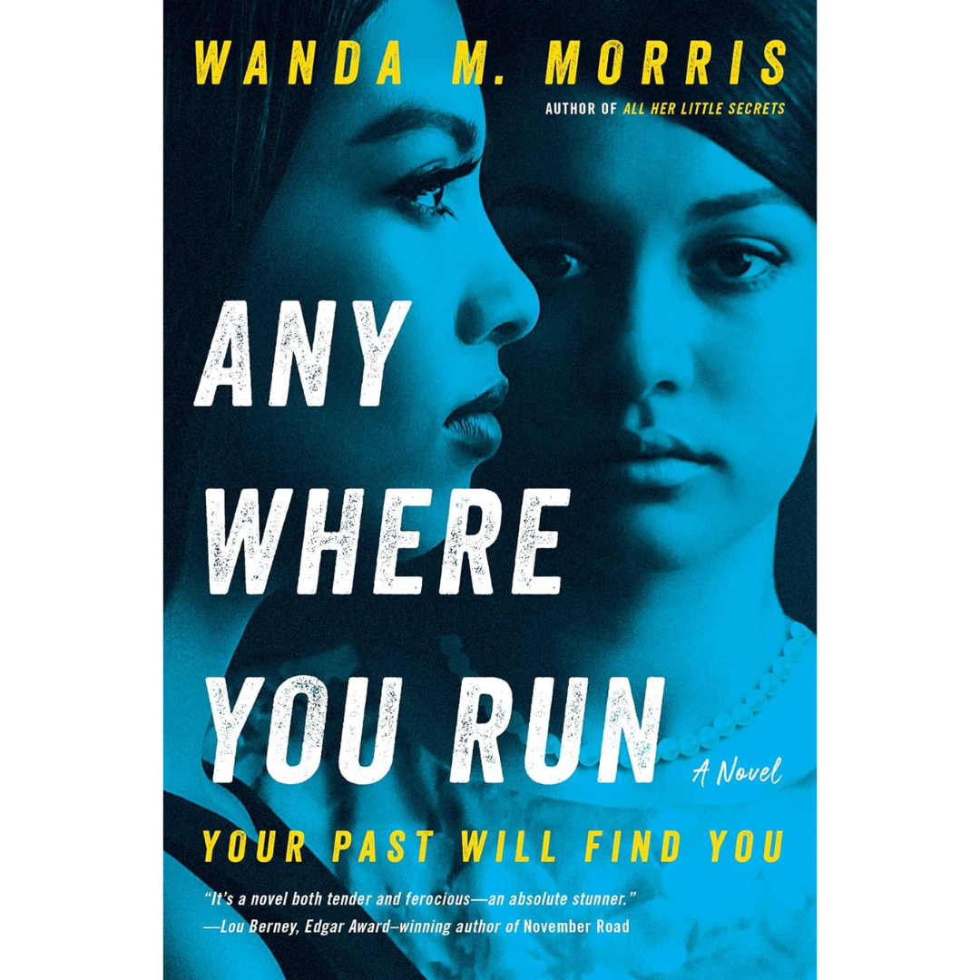 Anywhere You Run By Wanda M. Morris