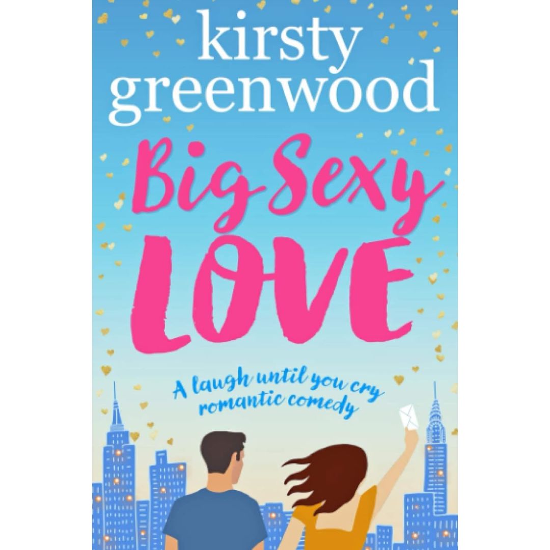 Big Sexy Love By Kirsty Greenwood