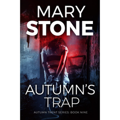Autumn's Trap By Mary Stone