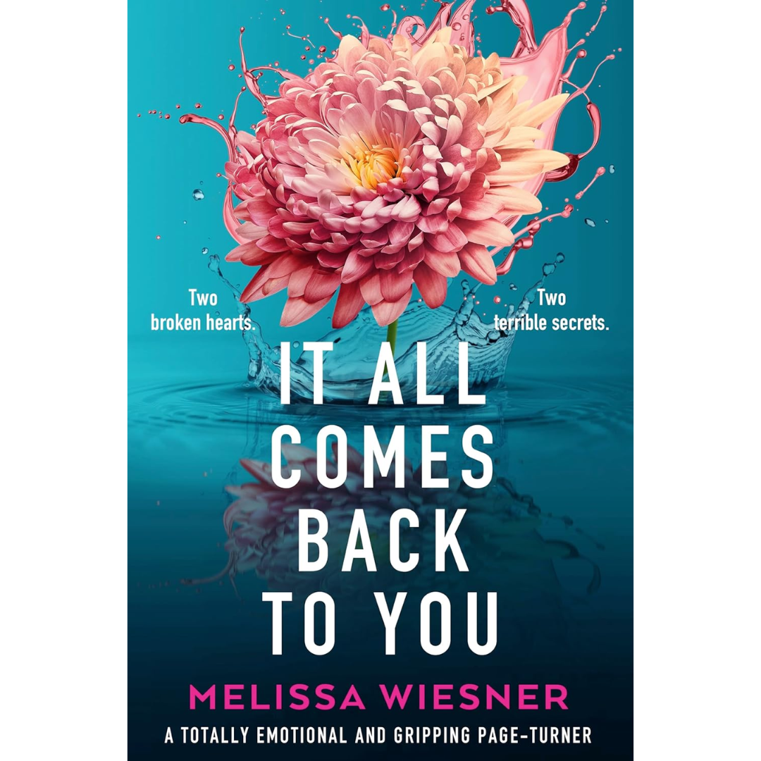 It All Comes Back to You By Melissa Wiesner