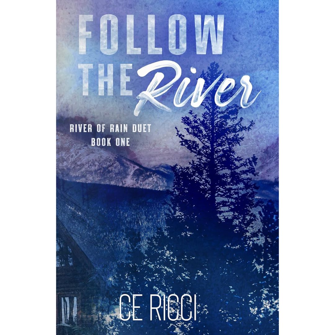Follow the River By C.E. Ricci