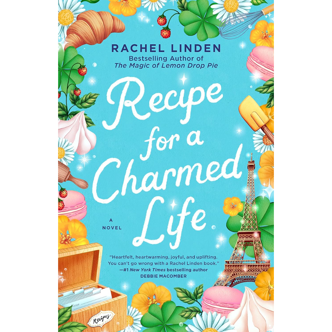 Recipe for a Charmed Life By Rachel Linden