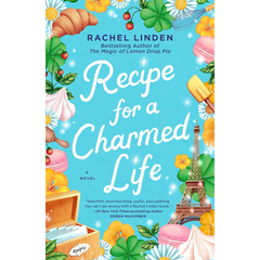 Recipe for a Charmed Life By Rachel Linden