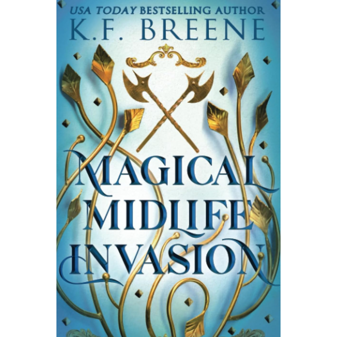 Magical Midlife Invasion By K.F. Breene