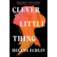 Clever Little Thing By Helena Echlin