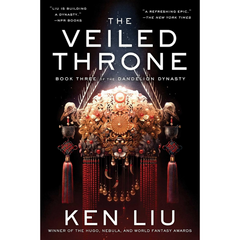 The Veiled Throne By Ken Liu