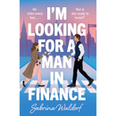 I'm Looking for a Man in Finance By Sabrina Waldorf