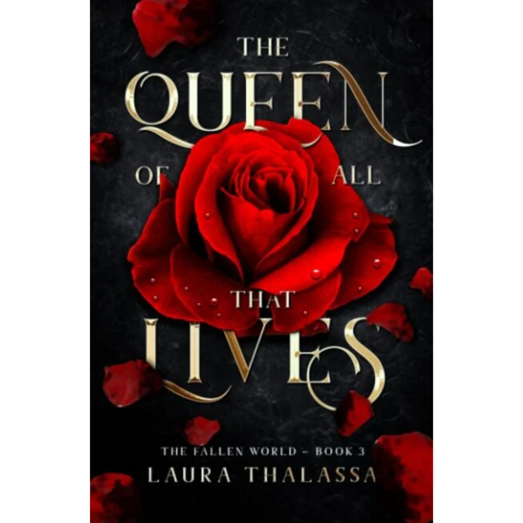 The Queen of All that Lives By Laura Thalassa