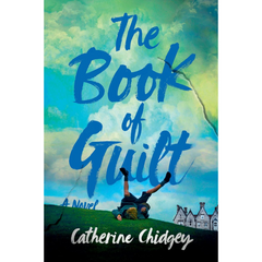 The Book of Guilt By Catherine Chidgey