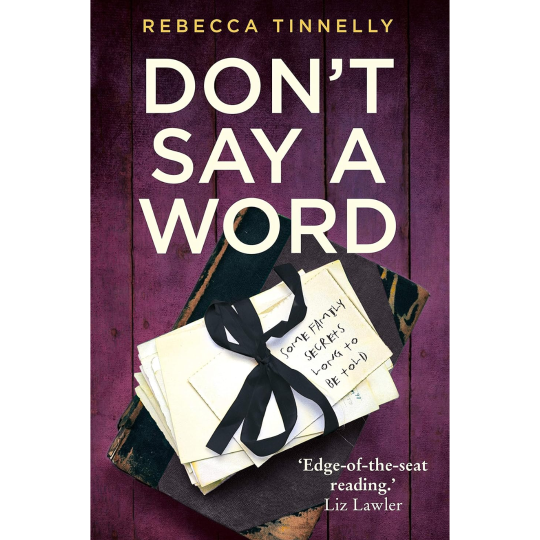 Don't Say a Word By Rebecca Tinnelly