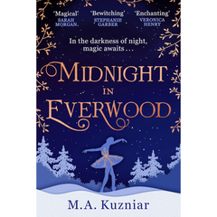 Midnight in Everwood By M.A. Kuzniar