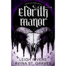 Eldrith Manor By Leigh Rivers