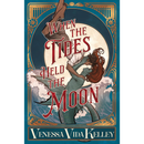 When the Tides Held the Moon By Venessa Vida Kelley