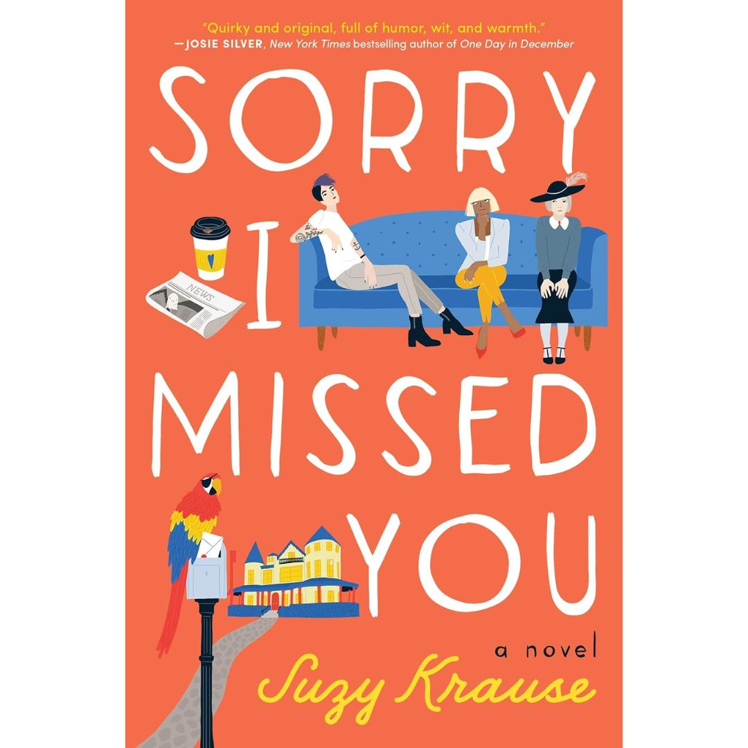 Sorry I Missed You By Suzy Krause