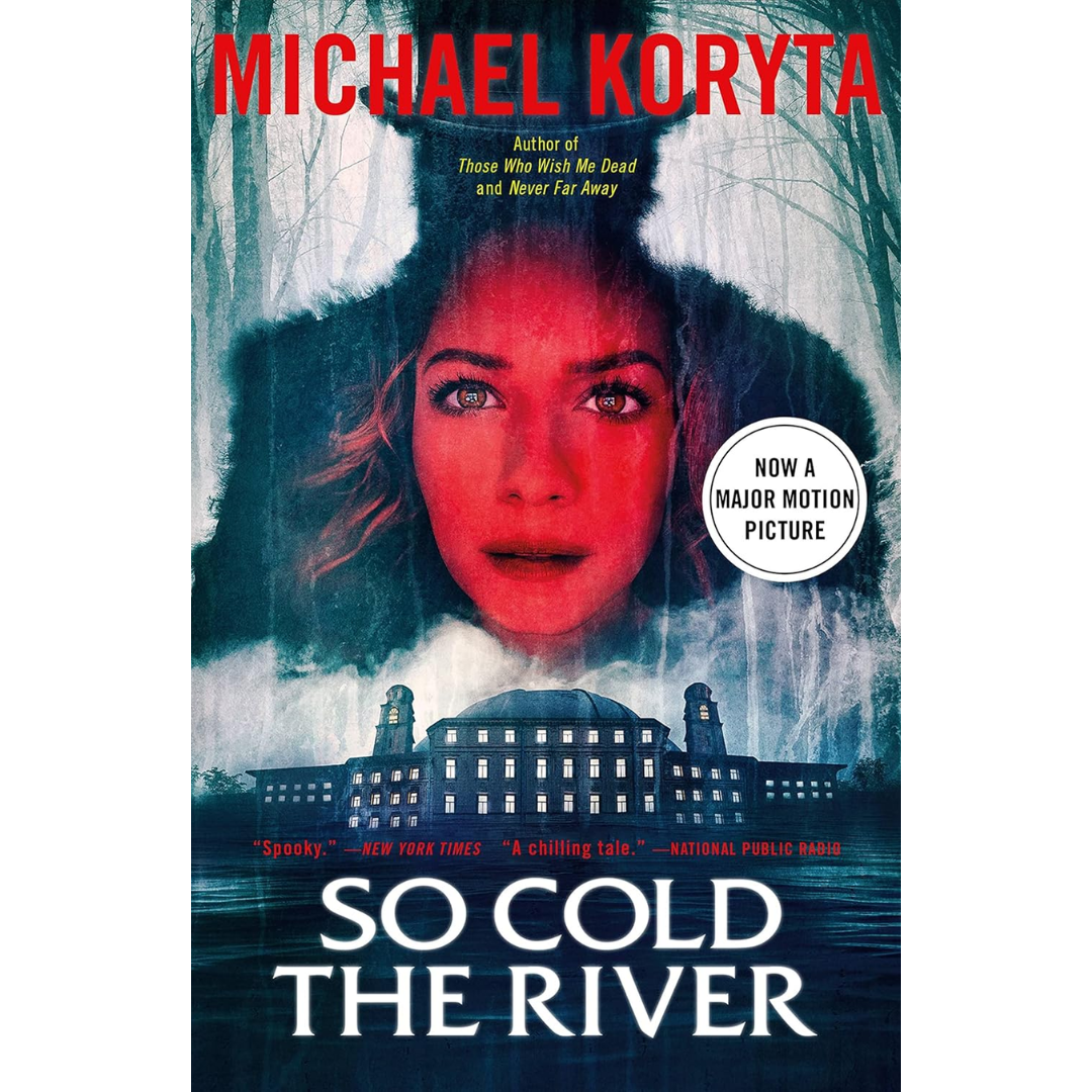 So Cold the River By Michael Koryta