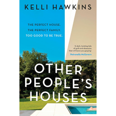 Other People's Houses By Kelli Hawkins
