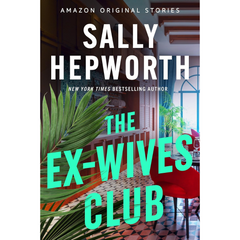 The Ex-Wives Club By Sally Hepworth