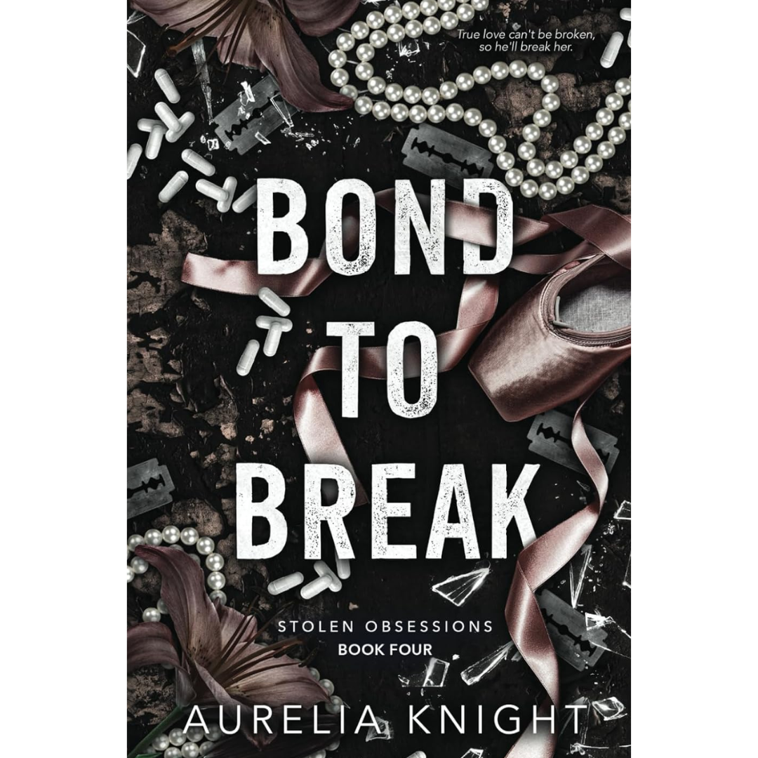Bond to Break By Aurelia Knight