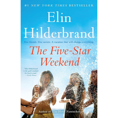 The Five-Star Weekend By Elin Hilderbrand