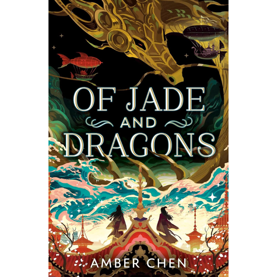 Of Jade and Dragons By Amber Chen