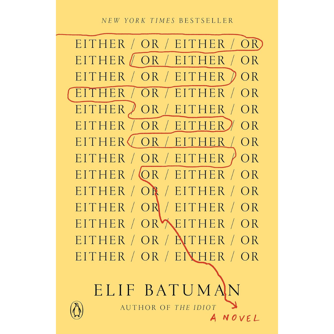 Either/Or By Elif Batuman