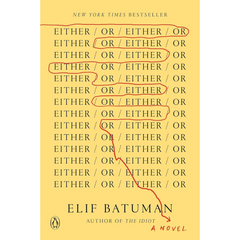 Either/Or By Elif Batuman