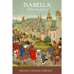 Isabella Warrior Queen By Michael G. Kramer