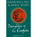 Daughter Of The Empire by Raymond E. Feist