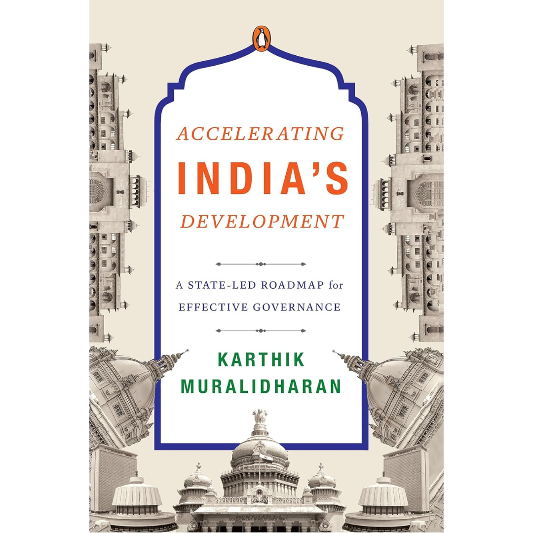 Accelerating India's Development By Karthik Muralidharan