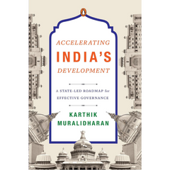 Accelerating India's Development By Karthik Muralidharan