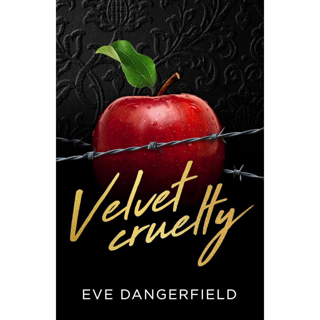 Velvet Cruelty By Eve Dangerfield