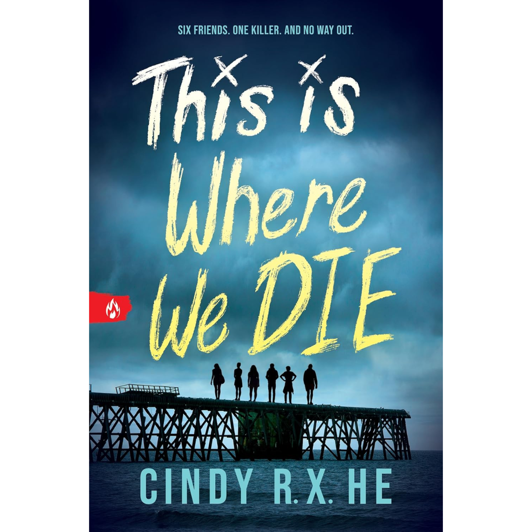 This Is Where We Die By Cindy R.X. He
