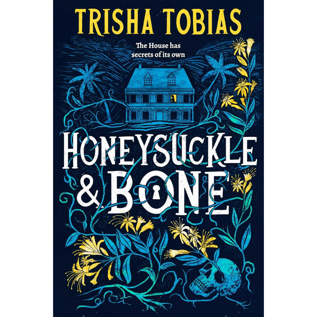 Honeysuckle and Bone By Trisha Tobias