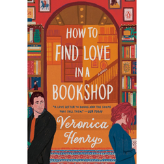 How to Find Love in a Bookshop By Veronica Henry