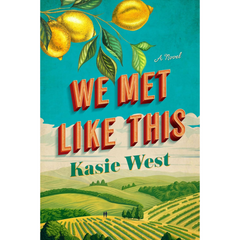 We Met Like This By Kasie West