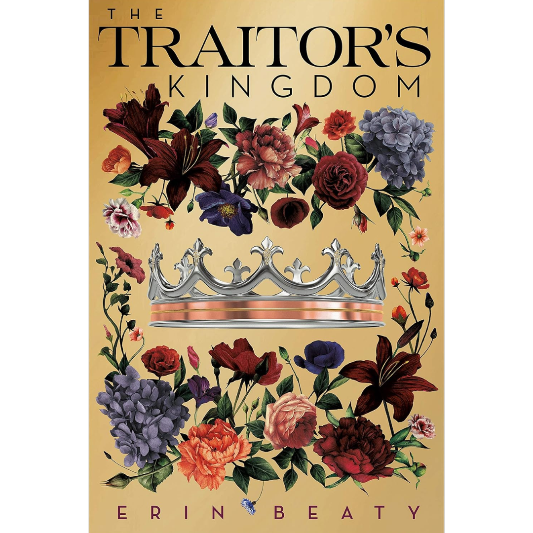 The Traitor's Kingdom By Erin Beaty