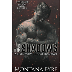 In the Shadows By Montana Fyre
