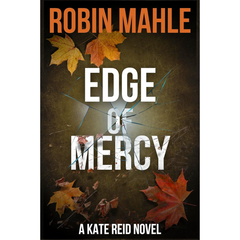 Edge of Mercy By Robin Mahle