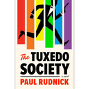The Tuxedo Society: A Novel by Paul Rudnick