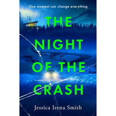 The Night of the Crash By Jessica Irena Smith