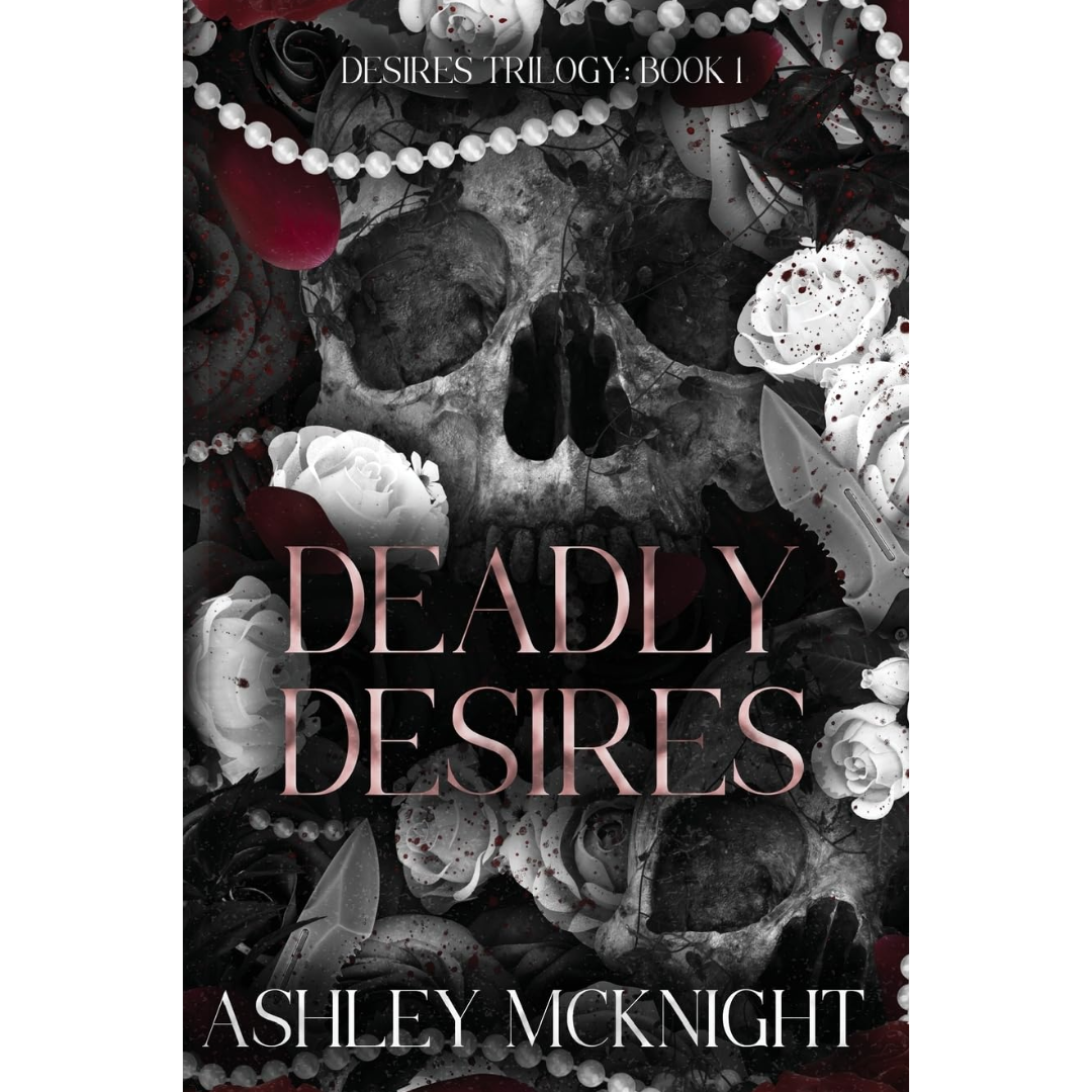 Deadly Desires By Ashley McKnight