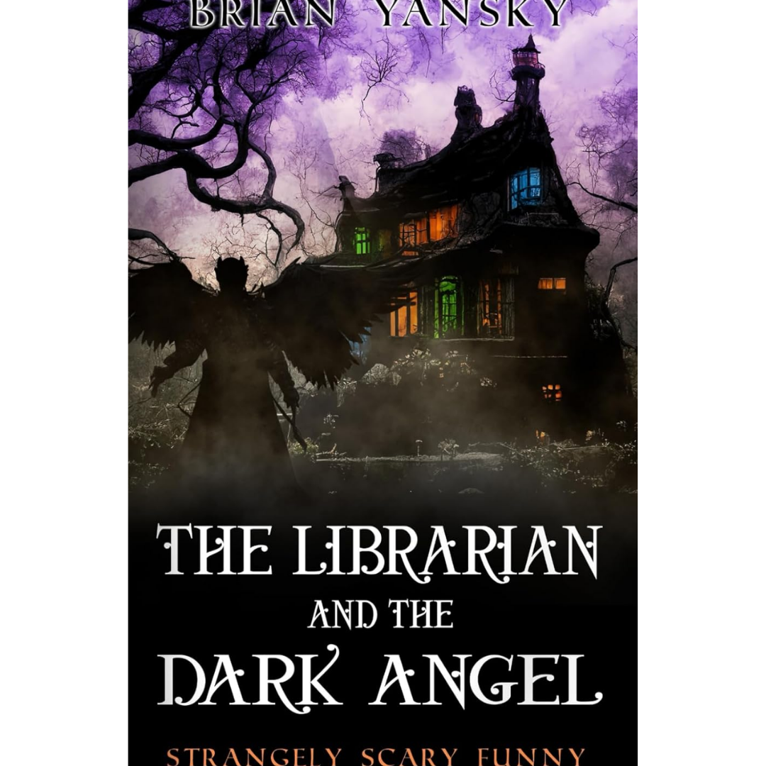 The Librarian and the Dark Angel By Brian Yansky