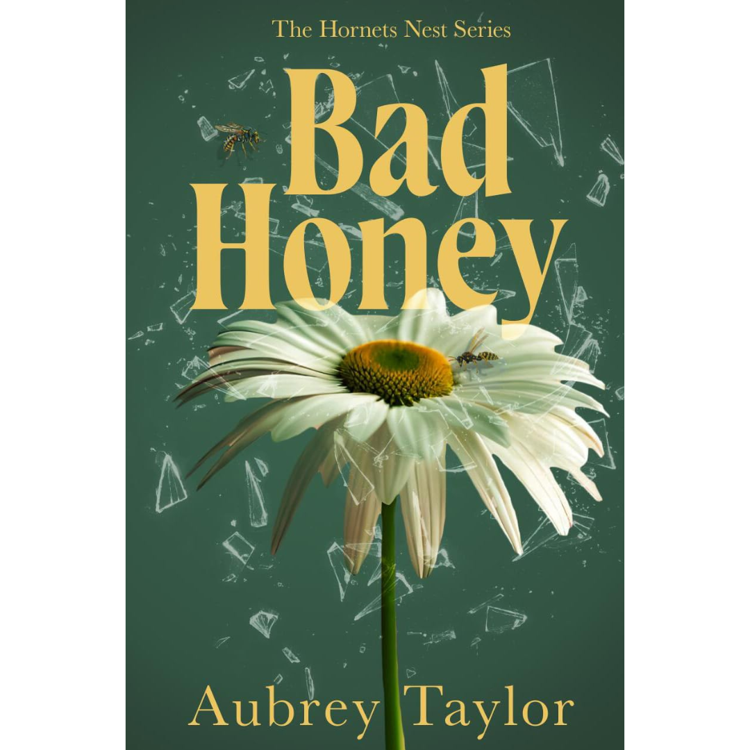 Bad Honey By Aubrey Taylor