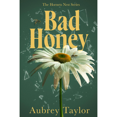 Bad Honey By Aubrey Taylor