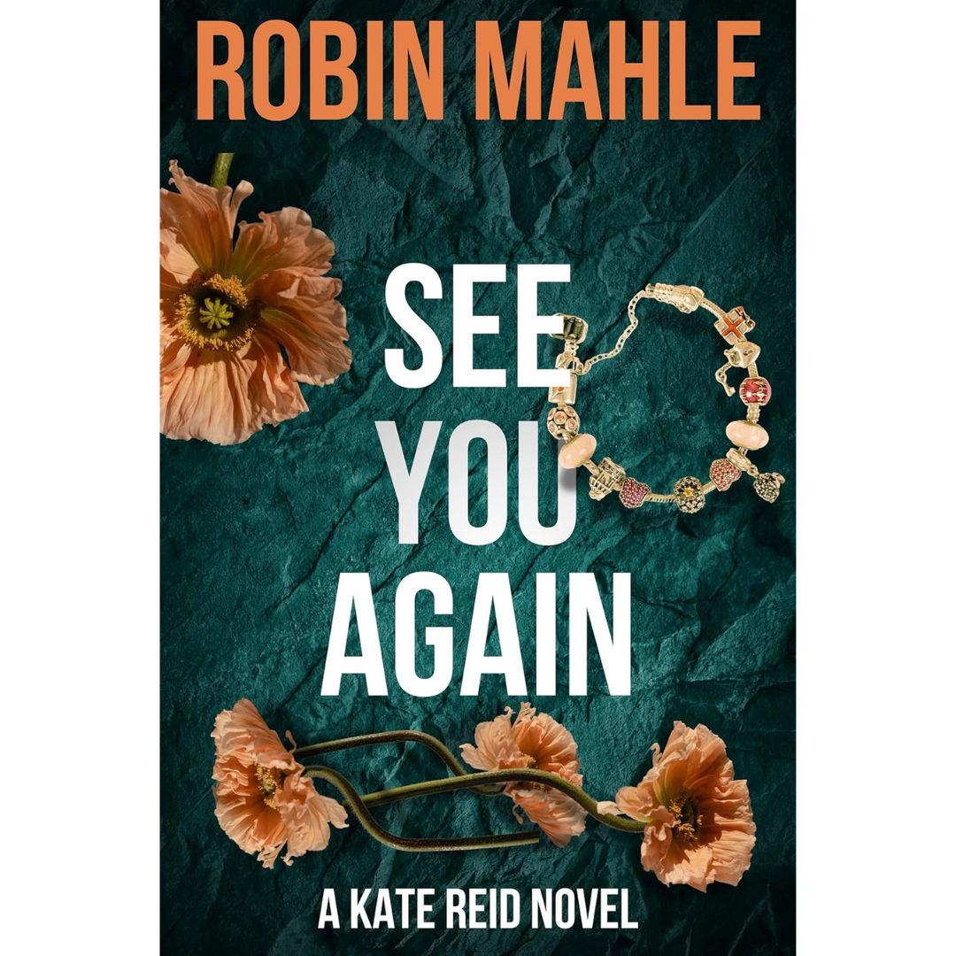 See You Again By Robin Mahle
