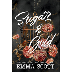 Sugar & Gold By Emma Scott