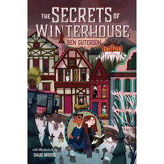 The Secrets of Winterhouse By Ben Guterson