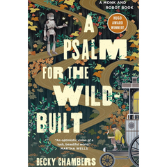 A Psalm for the Wild-Built By Becky Chambers