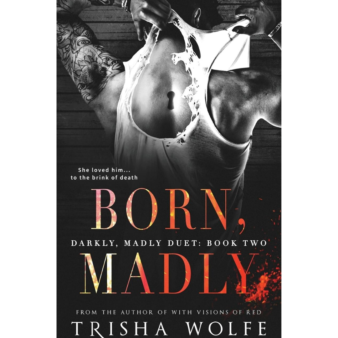 Born Madly By Trisha Wolfe