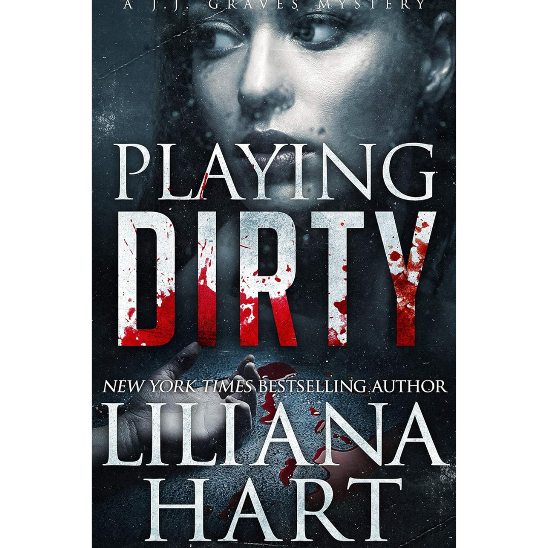 Playing Dirty By Liliana Hart